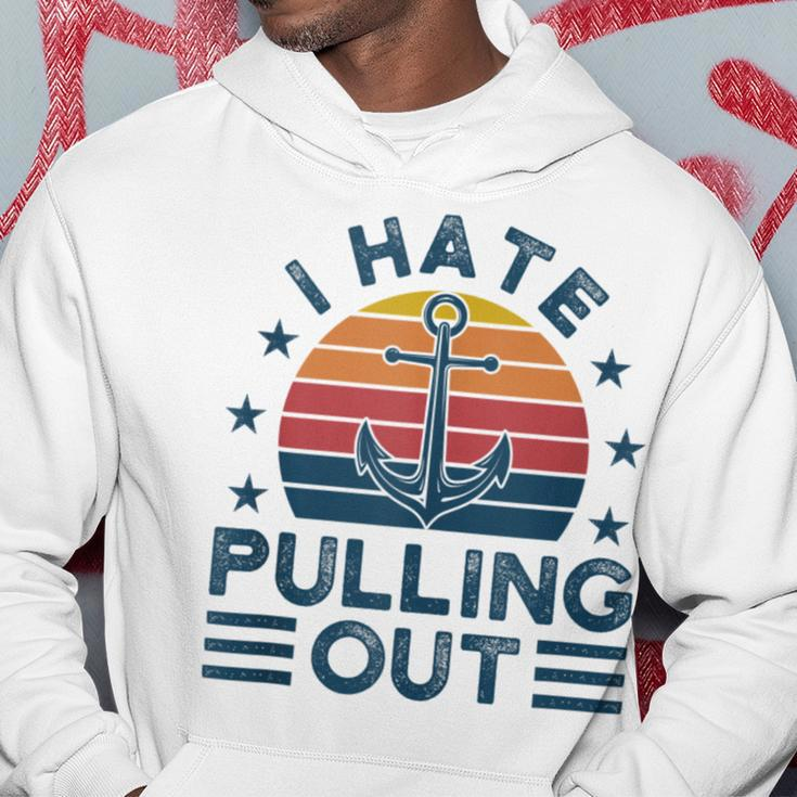 I Hate Pulling Out Boats Boating Hoodie Unique Gifts