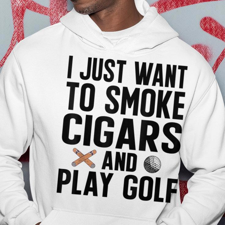 I Just Want To Smoke Cigars And Play Golf Funny Dad Grandpa Grandpa Funny Gifts Hoodie Unique Gifts