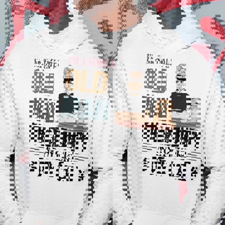 Im A Simple Old Man Im Grumpy And I Like My Cat Hoodie Unique Gifts Im A Simple Old Man Im Grumpy And I Like My Cat Hoodie Unique Gifts