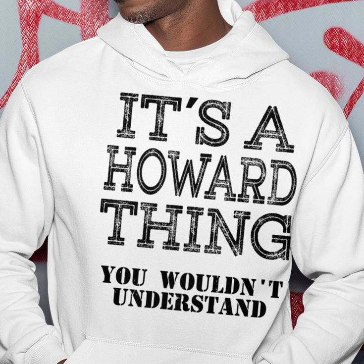 Its A Howard Thing You Wouldnt Understand Matching Family Hoodie Funny Gifts