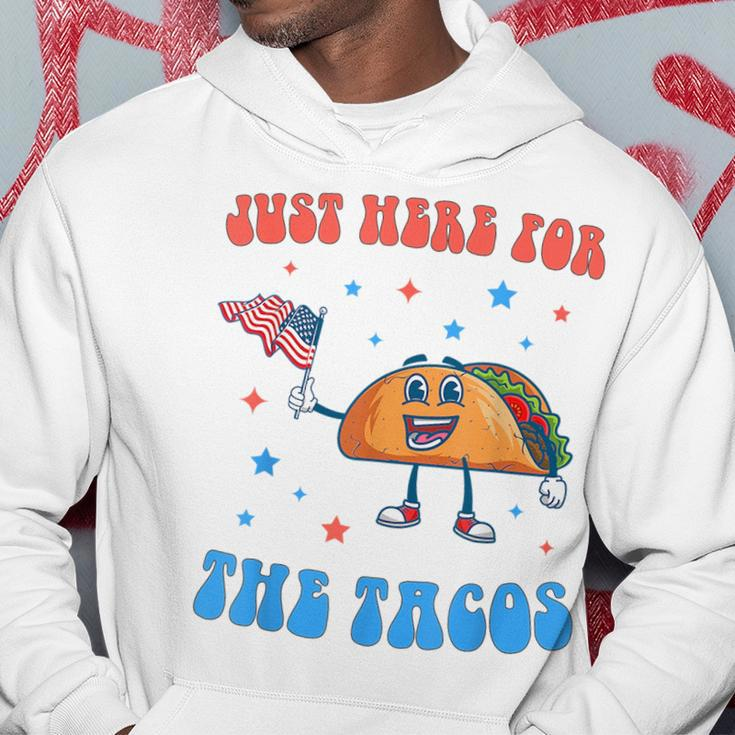 Just Here For The Tacos Funny 4Th Of July Tacos Tacos Funny Gifts Hoodie Unique Gifts
