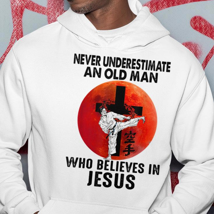 Karate Never Underestimate An Old Man Who Believes In Jesus Hoodie Funny Gifts