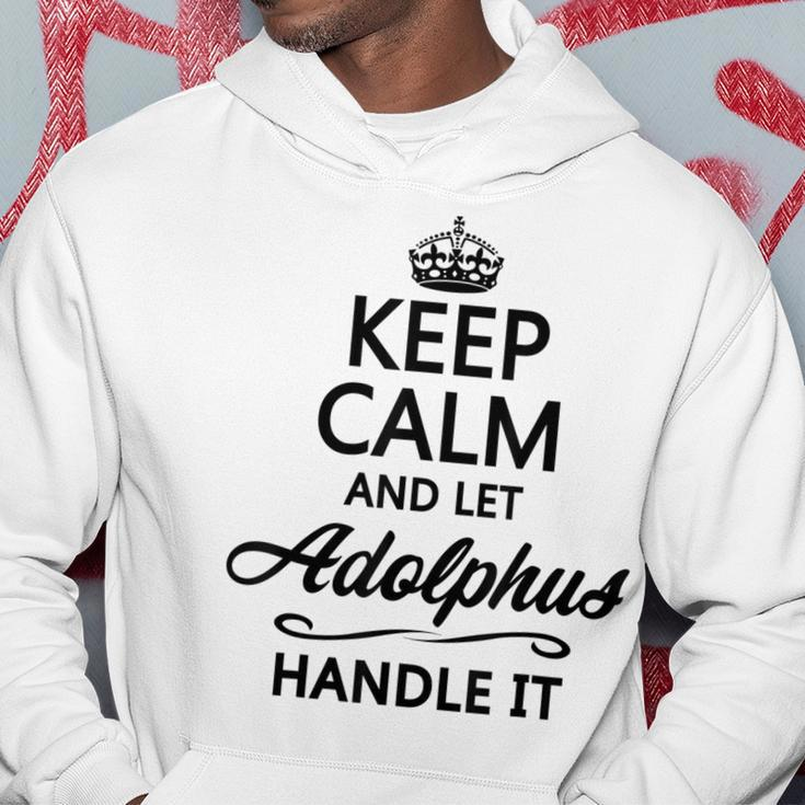Keep Calm And Let Adolphus Handle It Name Hoodie Unique Gifts