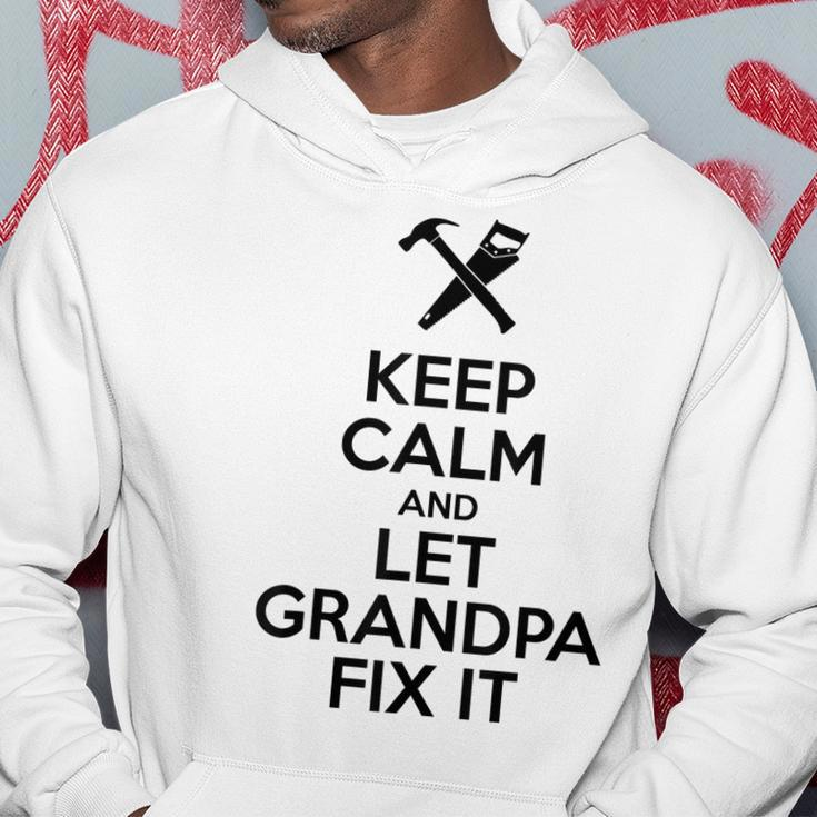 Keep Calm Let Grandpa Fix It Funny Fathers Day Hoodie Unique Gifts