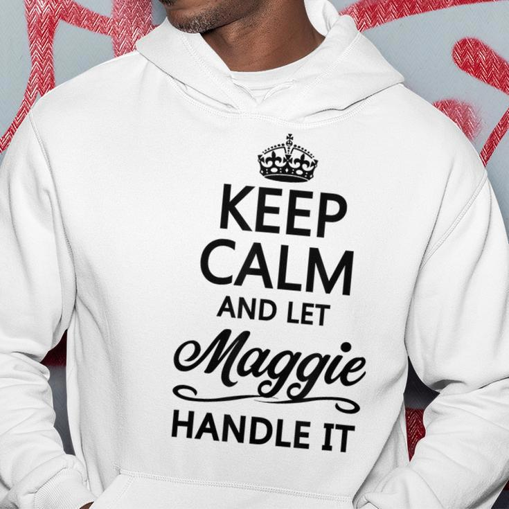 Keep Calm And Let Maggie Handle It Name Hoodie Unique Gifts