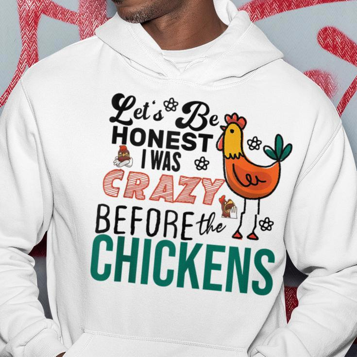 Lets Be Honest I Was Crazy Before The Chickens Funny Hoodie Unique Gifts