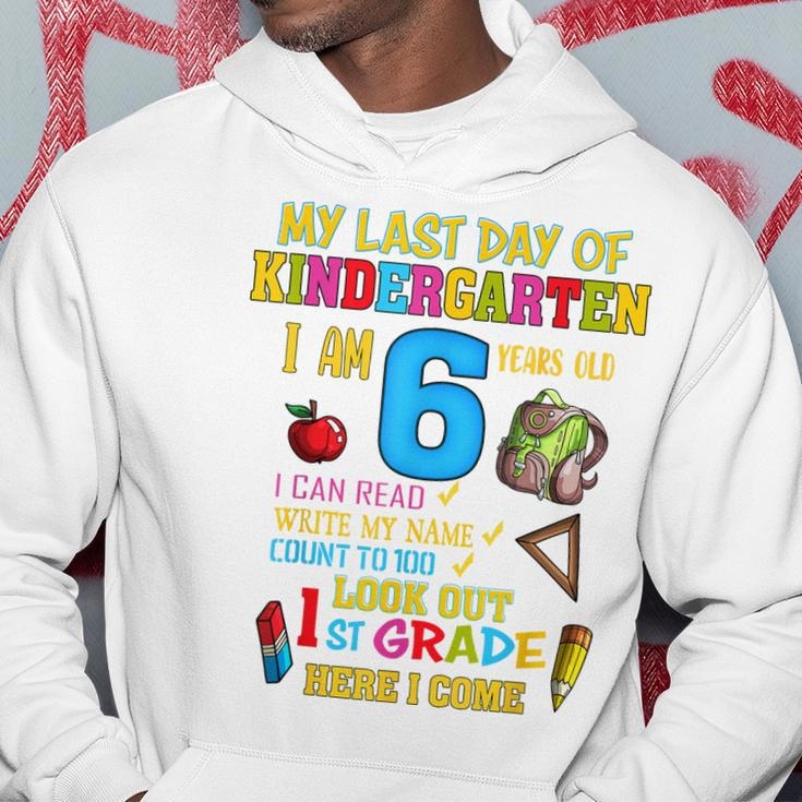 My Last Day Of Kindergarten 1St Grade Here I Come So Long Hoodie Unique Gifts