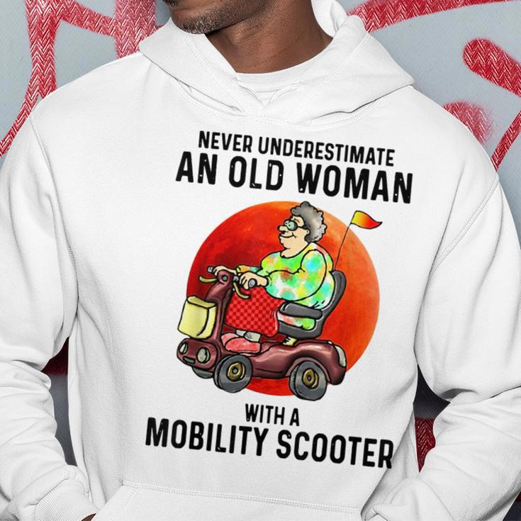Never Underestimate An Old Woman With A Mobility Scooter Old Woman Funny Gifts Hoodie Unique Gifts