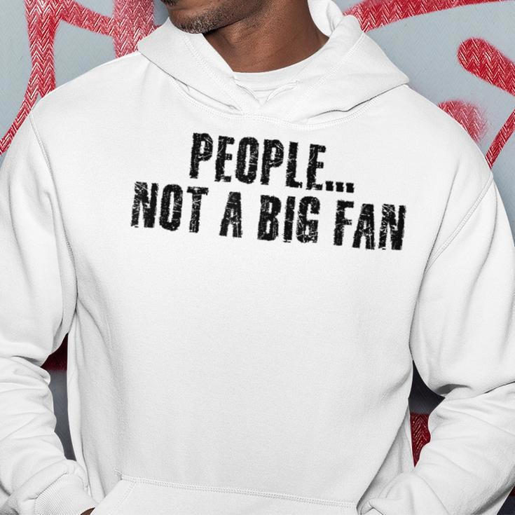People Not A Big Fan Introvert Shy Idea Hoodie Unique Gifts