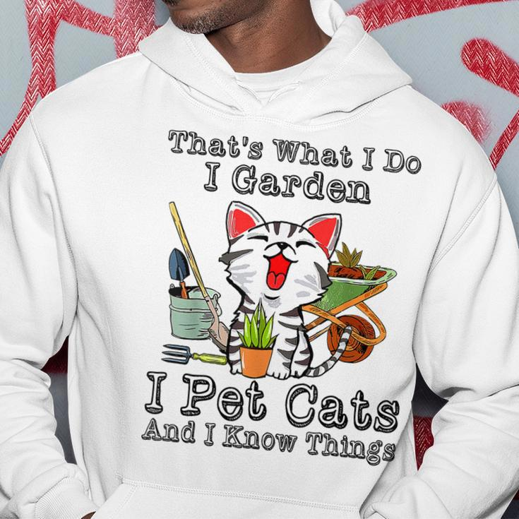 Thats What I Do I Garden I Pet Cats And I Know Things Hoodie Personalized Gifts