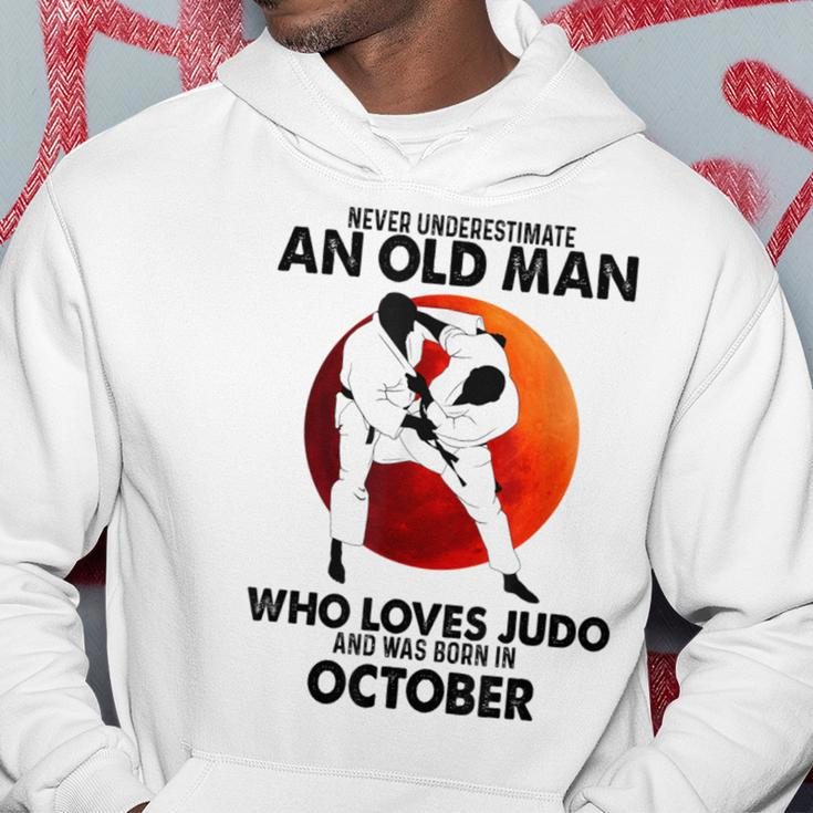 Never Underestimate An Old October Man Who Loves Judo Hoodie Funny Gifts