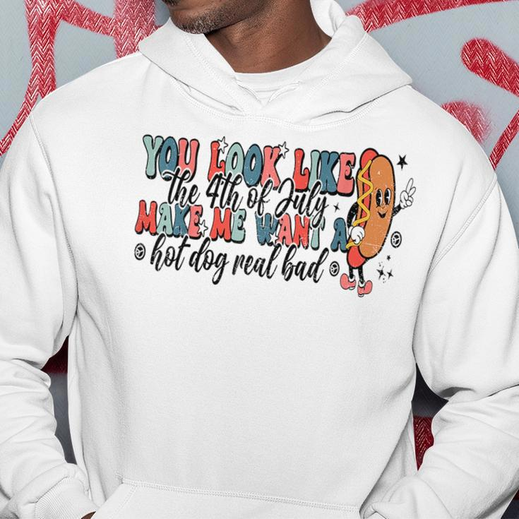 You Look Like The 4Th Of July Makes Me Want A Hot Dog Gift Hoodie Unique Gifts