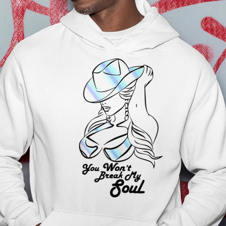 You Wont Break My Soul Hoodie Unique Gifts