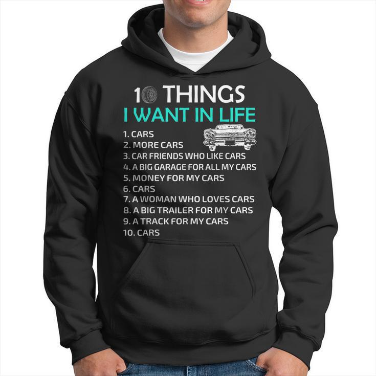 10 Things I Want In My Life Car More Cars I Want Car In Life  Hoodie