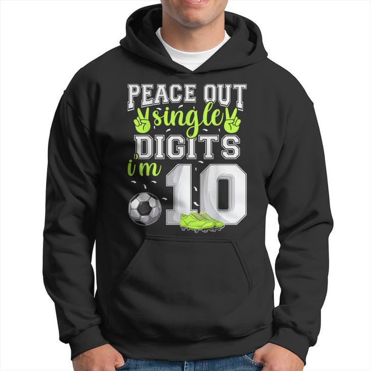10Th Birthday Boys Soccer Peace Out Single Digits Hoodie