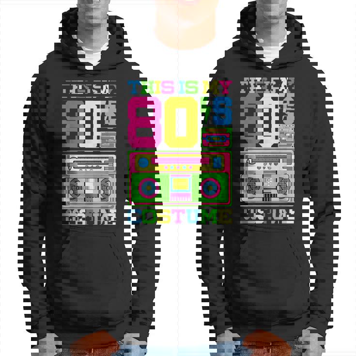 80S Costume 1980S Theme Party Eighties Styles Fashion Outfit 80S Vintage Designs Funny Gifts Hoodie
