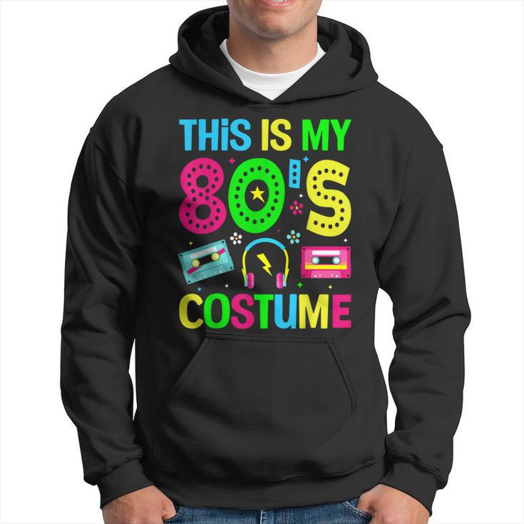 This Is My 80'S Costume Outfit Eighties Retro Party Hoodie