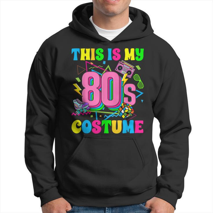 This Is My 80S Costume Retro Vintage 1980'S Party Costume Hoodie
