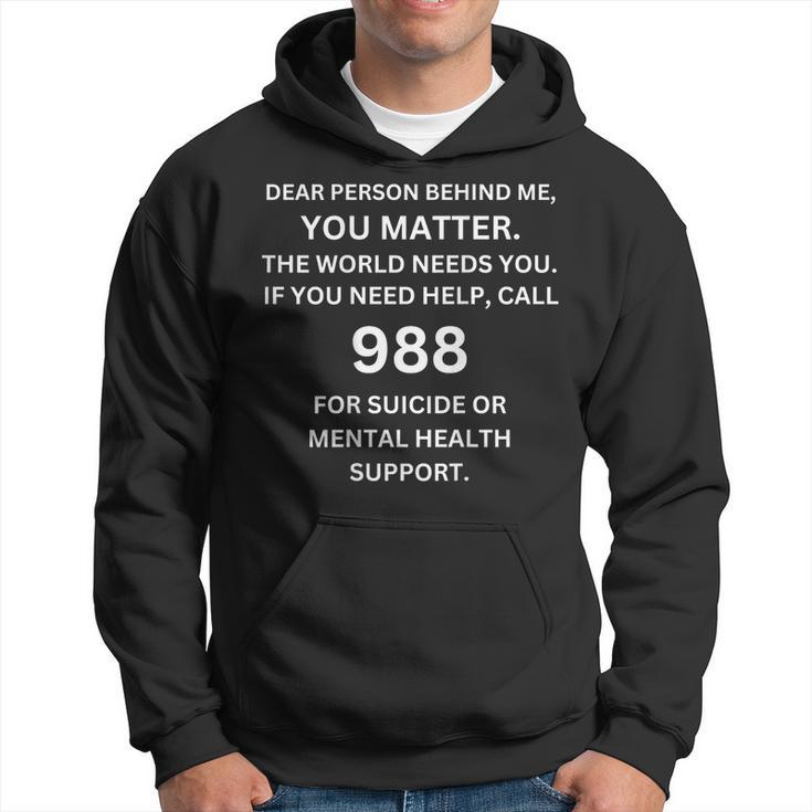 988 Suicide Prevention Awareness Dear Person Behind Me Hoodie