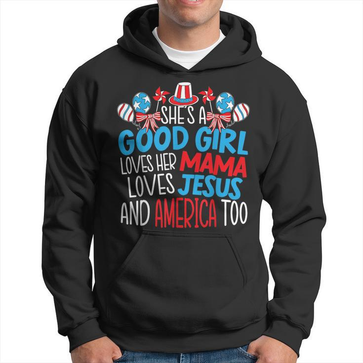 A Good Girl Who Loves America 4Th Of July Usa Patriotic Patriotic Funny Gifts Hoodie