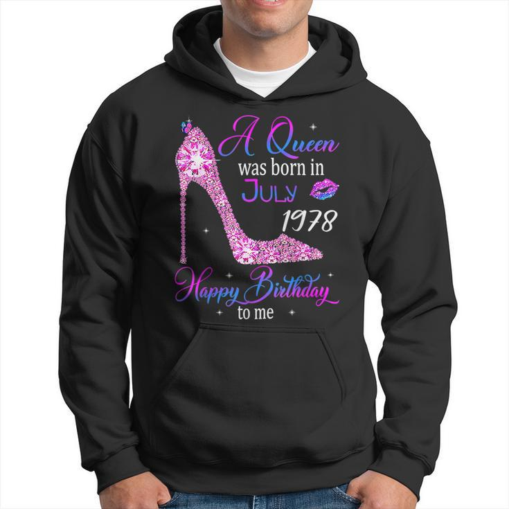 A Queen Was Born In July 1978 Happy 45Th Birthday To Me  Hoodie