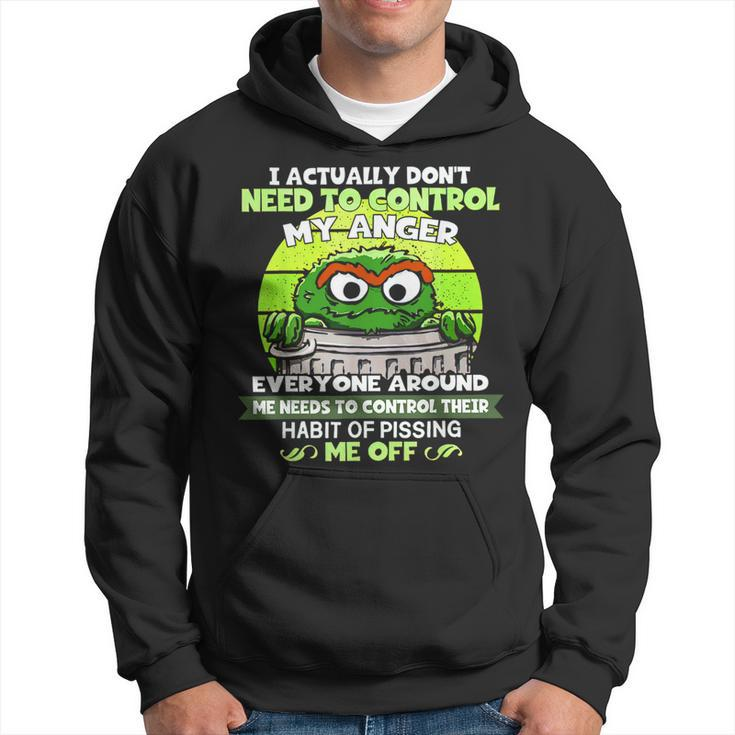 I Actually Dont Need To Control My Anger Hoodie
