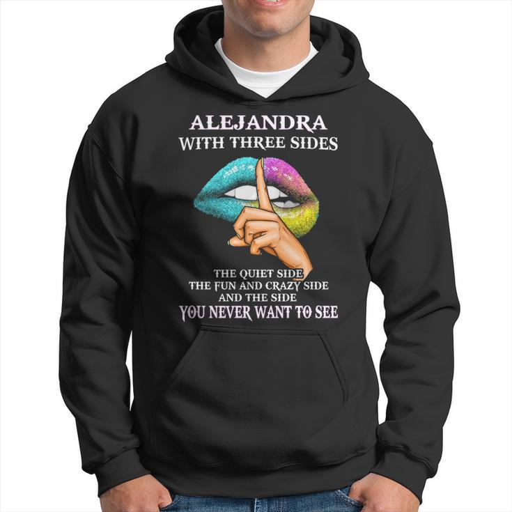 Alejandra Name Gift Alejandra With Three Sides Hoodie