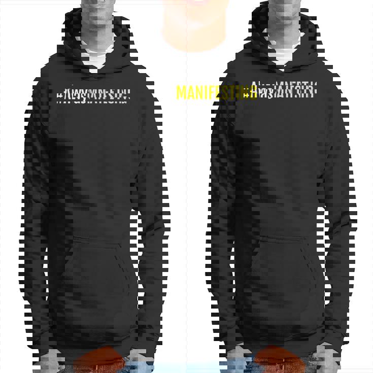 Allwaysmanifesting Hoodie