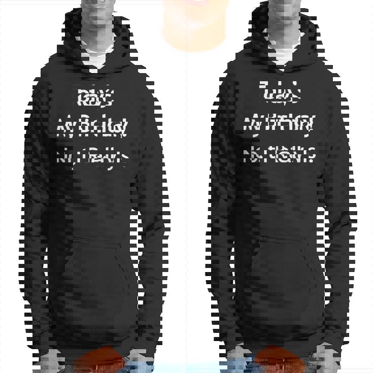 April Fools Birthday Today's My Birthday Hoodie