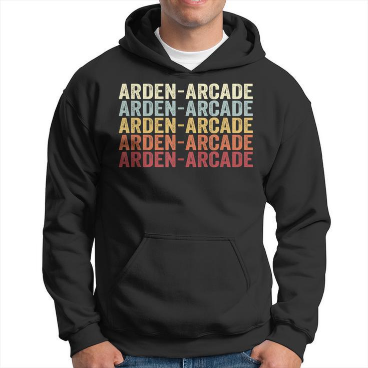 Arden-Arcade California Arden-Arcade Ca Retro Vintage Text Hoodie