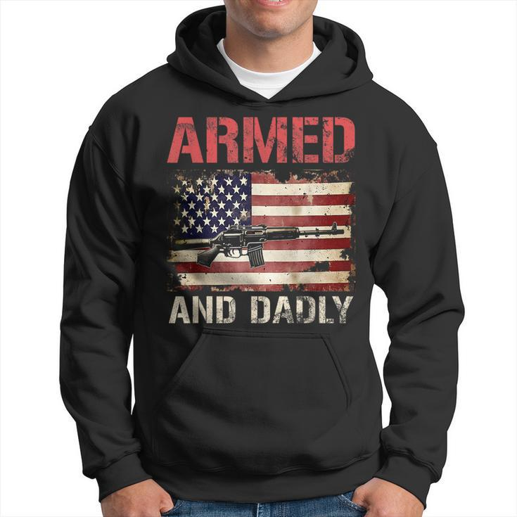 Armed And Dadly Deadly Father For Fathers Day Usa Flag Hoodie