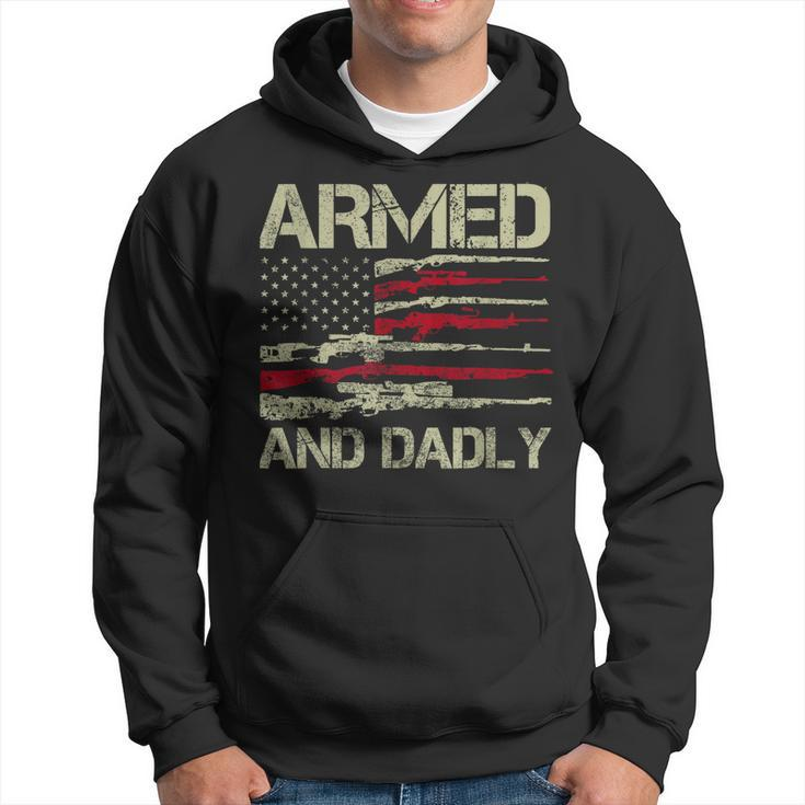 Armed And Dadly Funny Deadly Father For Fathers Day Usa Flag Hoodie