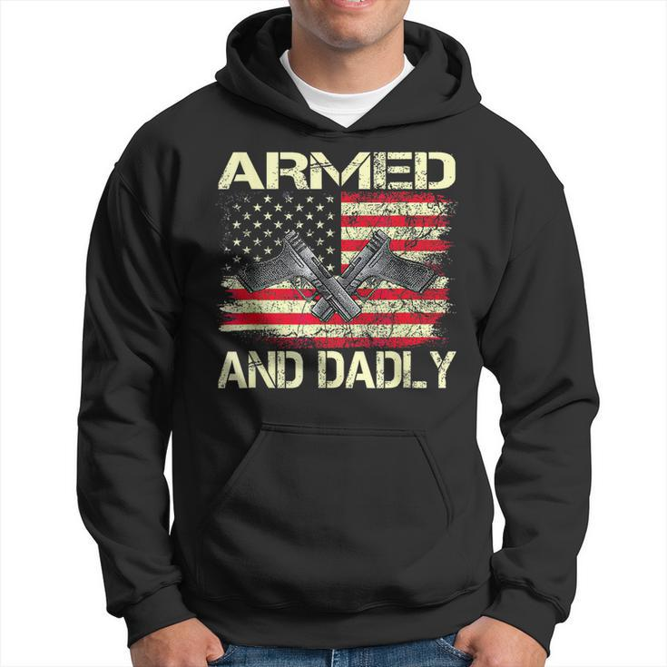 Armed And Dadly Funny Fathers Day 2023 Gifts For Dads Hoodie
