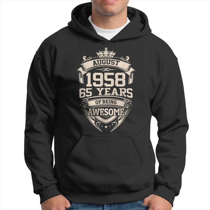 August 1958 65 Years Of Being Awesome 65Th Birthday  Hoodie