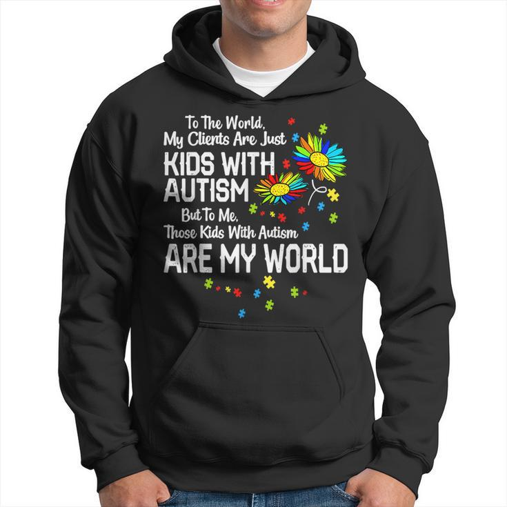 With Autism Are My World Bcba Rbt Aba Therapist Hoodie