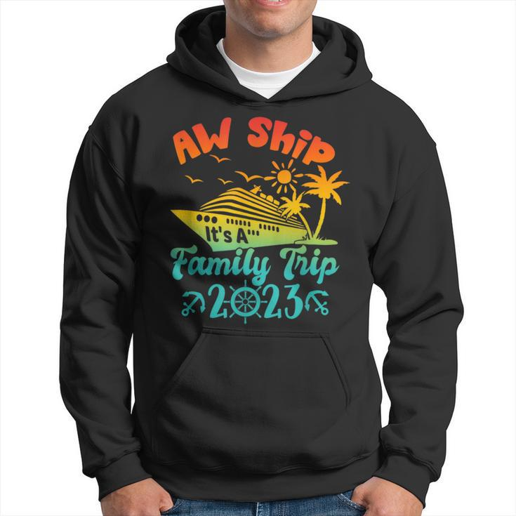 Aw Ship It's A Family Cruise 2023 Trip Vacation Matching Hoodie
