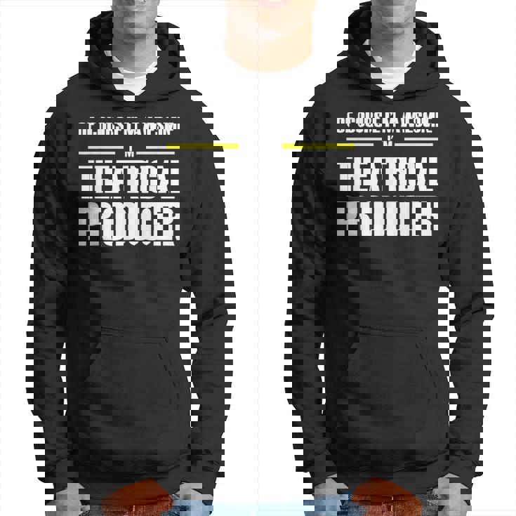 Awesome Theatrical Producer Hoodie