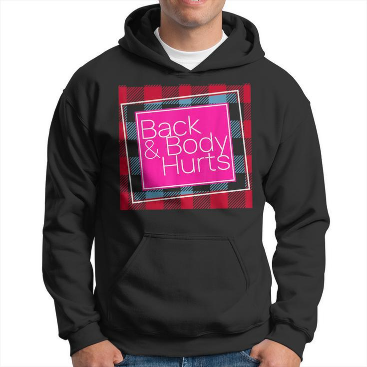 Back And Body Hurts Cute Funny Gift Hoodie