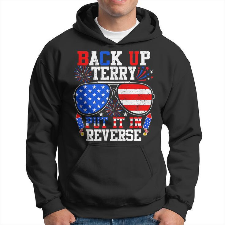 Back Up Terry Put It In Reverse 4Th Of July Us Flag Hoodie
