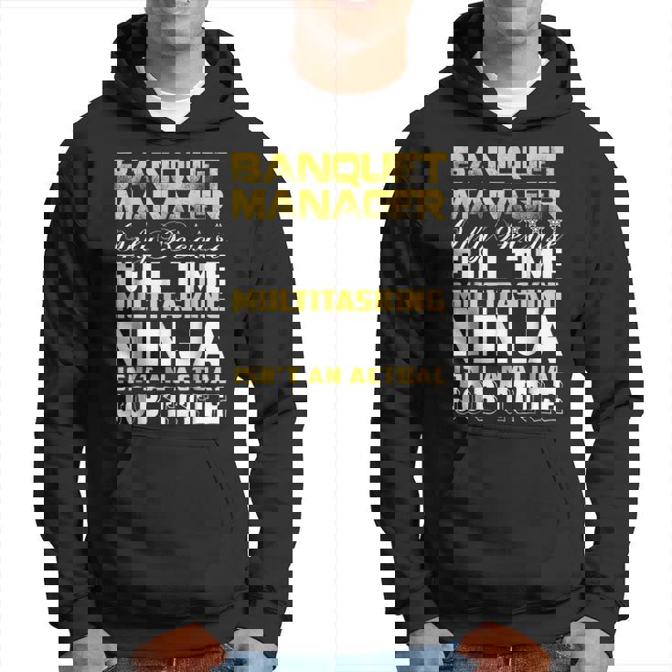 Banquet Manager Ninja Isnt An Actual Job Title  Hoodie