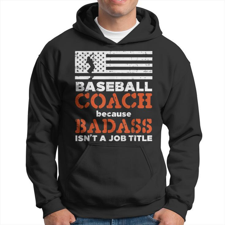 Baseball Coach Badass Job Title Us Flag Funny Patriotic Men Patriotic Funny Gifts Hoodie