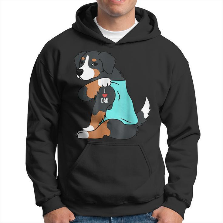 Bernese Mountain Dog I Love Dad Funny Dog Fathers Day Gift For Mens Hoodie