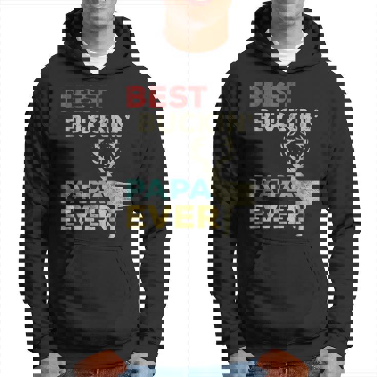 Best Buckin Papa Ever Gift For Father Gift For Men Hoodie
