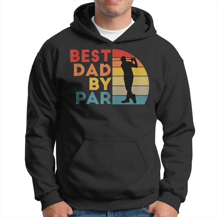 Best Dad By Par Daddy Golf Lover Golfer Fathers Day Hoodie