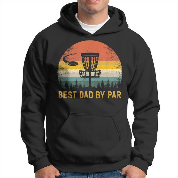 Best Dad By Par  Disc Golf Dad Fathers Day Hoodie