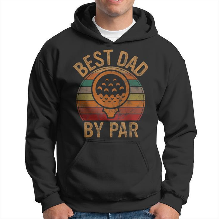 Best Dad By Par Fathers Day Golf Lover Gift Papa Golfer Hoodie