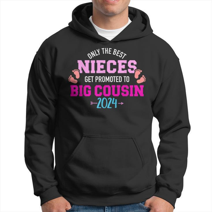 Only The Best Nieces Get Promoted To Big Cousin 2024 Hoodie