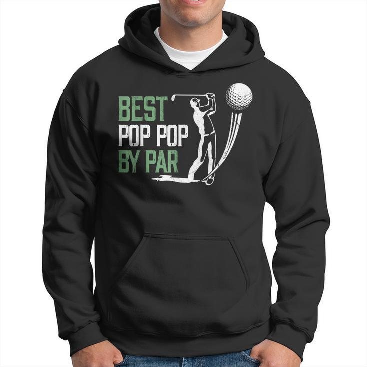 Best Pop Pop By Par Fathers Day Golf Lover  Hoodie
