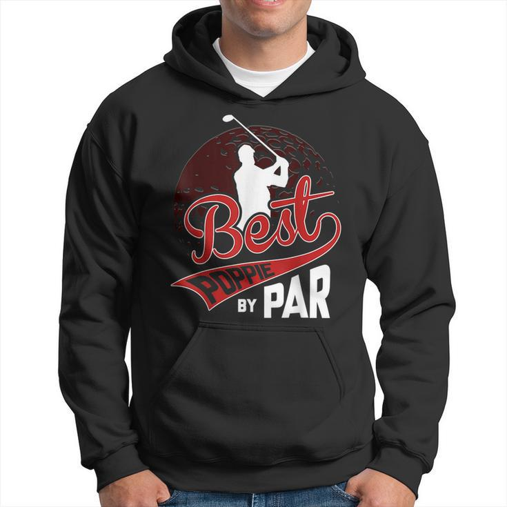Best Poppie By Par Golf Lover Sports Funny Fathers Day Gifts Gift For Mens Hoodie