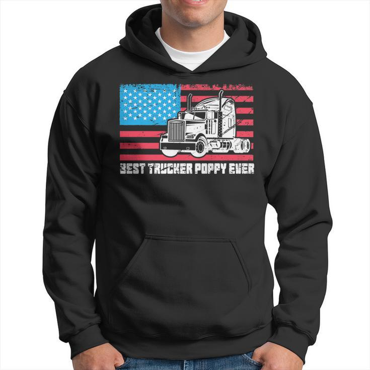 Best Trucker Poppy Ever American Flag Truck Driver Dad Pride   Hoodie